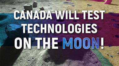 Canada will test technologies on the Moon!