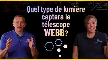 Vignette de la vidéo : 'Quel type de lumière captera le télescope Webb?'