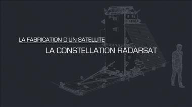 Vignette de la vidéo : 'La fabrication d’un satellite – La Constellation RADARSAT'