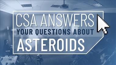 Thumbnail for video 'The CSA answers your questions about asteroids'