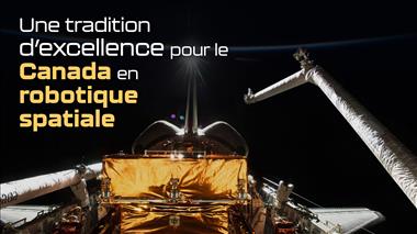 Vignette de la vidéo : 'Une tradition d’excellence pour le Canada en robotique spatiale'