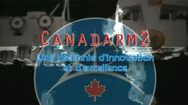 Vignette de la vidéo : 'Canadarm2 - Une décennie d'innovation et d'excellence'