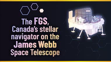 Thumbnail for video: 'The FGS, Canada's stellar navigator on the James Webb Space Telescope'