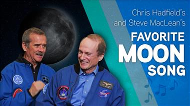 Thumbnail for video 'Chris Hadfield's and Steve MacLean's favourite Moon song'