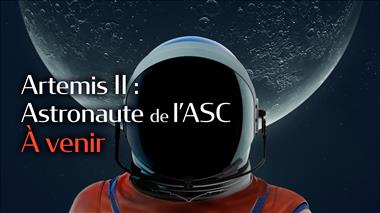Vignette de la vidéo 'Quel astronaute de l'ASC ira en mission autour de la Lune? À découvrir le 3 avril!'